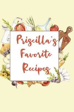 Cover of Priscilla's Favorite Recipes