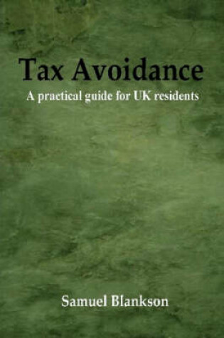 Cover of Tax Avoidance A Practical Guide for UK Residents