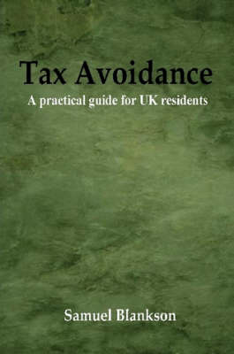 Book cover for Tax Avoidance A Practical Guide for UK Residents