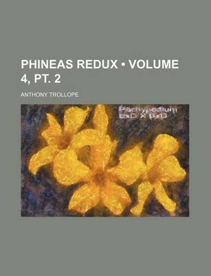 Book cover for Phineas Redux (Volume 4, PT. 2 )