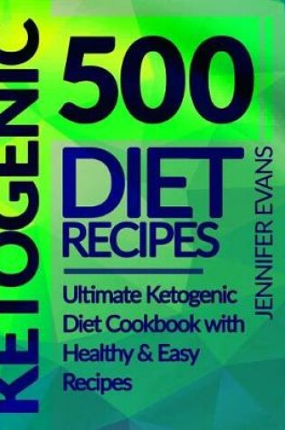 Cover of 500 Ketogenic Diet Recipes