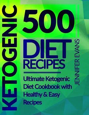 Book cover for 500 Ketogenic Diet Recipes