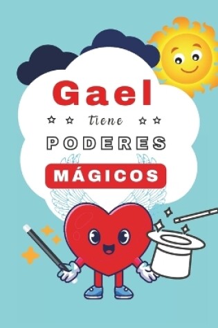 Cover of Gael tiene Poderes Mágicos