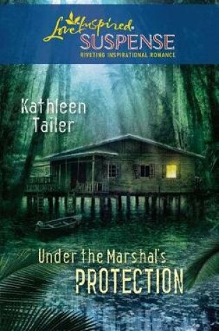 Cover of Under the Marshal's Protection