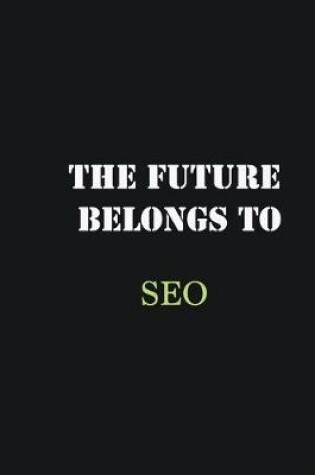 Cover of The Future belongs to SEO