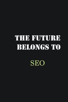 Book cover for The Future belongs to SEO