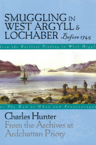 Cover of Smuggling in West Argyll & Lochaber