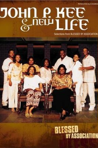 Cover of John P. Kee & New Life -- Selections from Blessed by Association