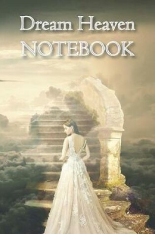 Cover of Dream Heaven NOTEBOOK