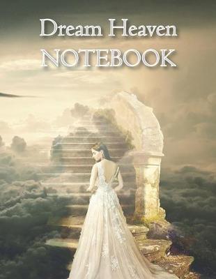 Book cover for Dream Heaven NOTEBOOK