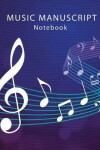 Book cover for Music Manuscript Notebook