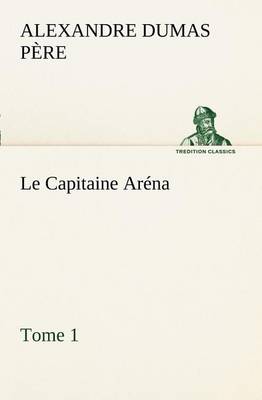 Book cover for Le Capitaine Aréna - Tome 1