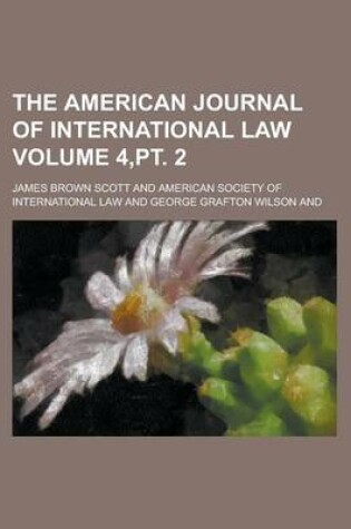 Cover of The American Journal of International Law Volume 4, PT. 2