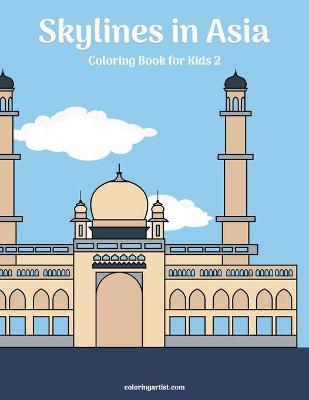 Book cover for Skylines in Asia Coloring Book for Kids 2