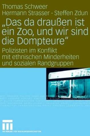 Cover of "Das da draußen ist ein Zoo, und wir sind die Dompteure"