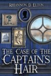 Book cover for The Case of the Captain's Hair