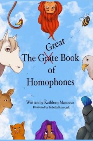 Cover of The Great (Grate) Book of Homophones