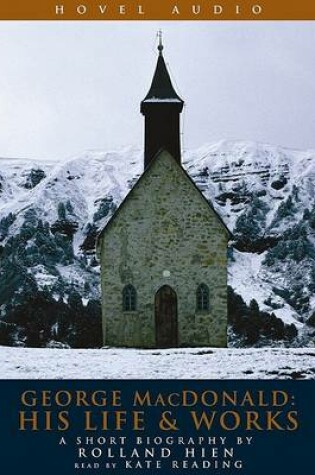 Cover of George MacDonald: His Life and Works