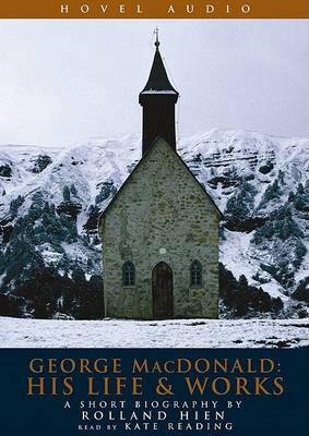 Book cover for George MacDonald: His Life and Works