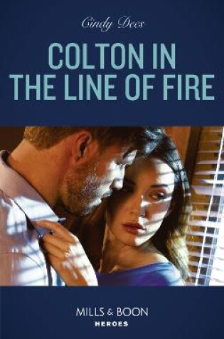Cover of Colton In The Line Of Fire