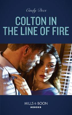 Cover of Colton In The Line Of Fire