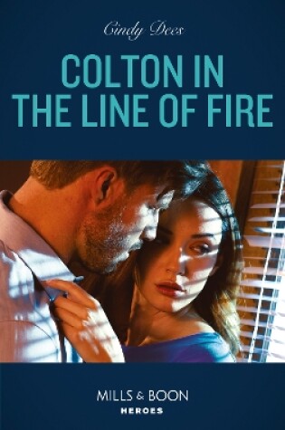 Cover of Colton In The Line Of Fire