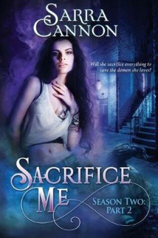 Cover of Sacrifice Me, Season Two