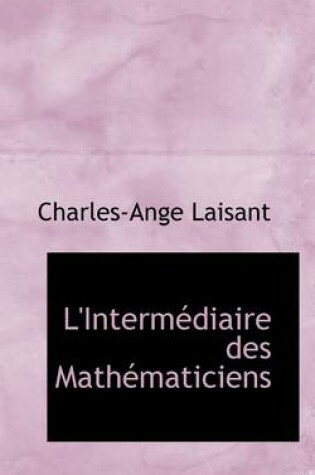 Cover of L'Interm Diaire Des Math Maticiens