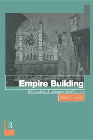 Cover of Empire Building: Orientalism and Victorian Architecture