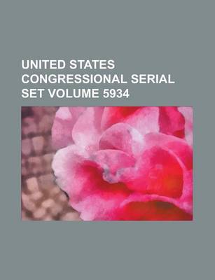 Book cover for United States Congressional Serial Set Volume 5934