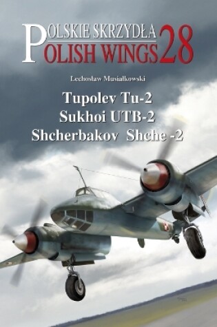 Cover of Tupolev Tu-2, Sukhoi UTB-2, Shcherbakov Shche-2