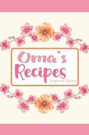 Cover of Oma's Recipes Dogwood Edition