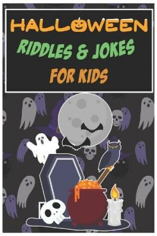 Cover of Halloween Riddles and Jokes For Kids