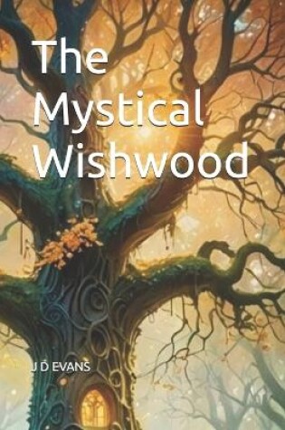 Cover of The Mystical Wishwood