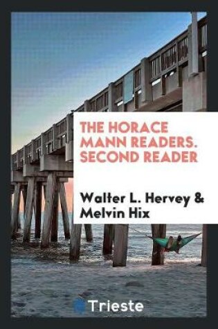 Cover of The Horace Mann Readers. Second Reader