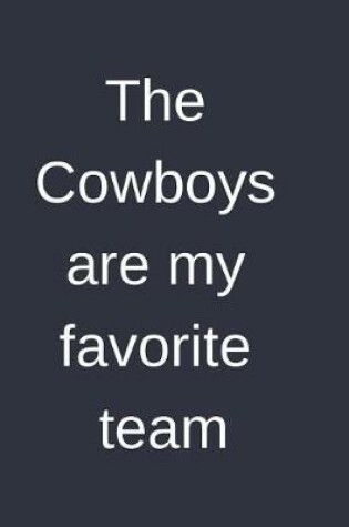 Cover of The Cowboys Are My Favorite Team