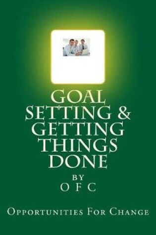 Cover of Goal Setting and Getting Things Done