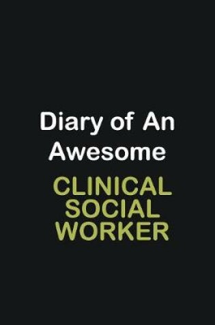 Cover of Diary of an awesome Clinical Social Worker