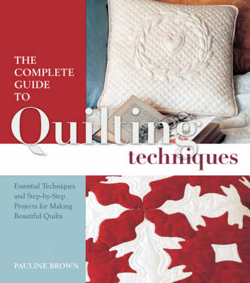 Book cover for The Complete Guide to Quilting Techniques