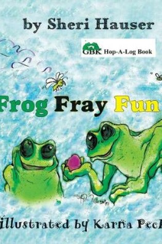 Cover of Frog Fray Fun