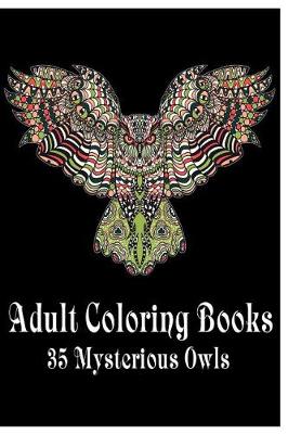 Book cover for Adult Coloring Books 35 Mysterious Owls