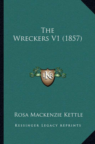 Cover of The Wreckers V1 (1857)