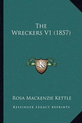 Book cover for The Wreckers V1 (1857)