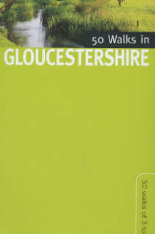 Cover of 50 Walks in Gloucestershire