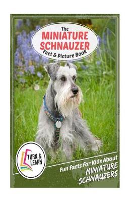 Book cover for The Miniature Schnauzer Fact and Picture Book