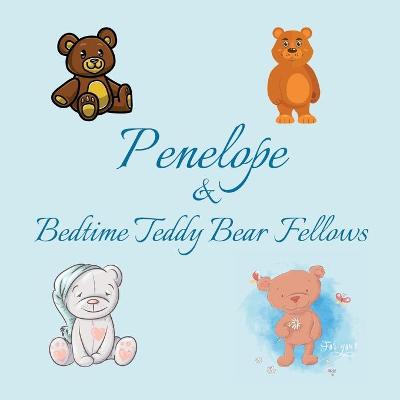 Book cover for Penelope & Bedtime Teddy Bear Fellows