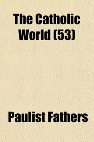 Cover of The Catholic World (53)