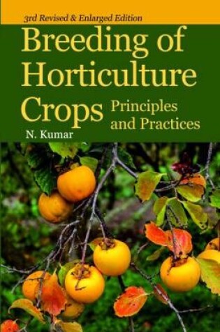 Cover of Breeding of Horticultural Crops: Principles and Practices: 3rd Revised and Enlarged Edition