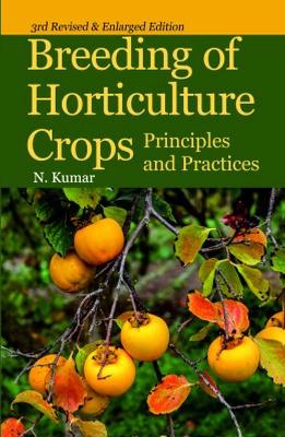 Book cover for Breeding of Horticultural Crops: Principles and Practices: 3rd Revised and Enlarged Edition