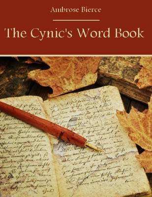 Book cover for The Cynic's Word Book (Illustrated)